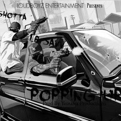 LB Shotta "Popping Up" Ft LB Savv (Prod By YamaicaProductions)