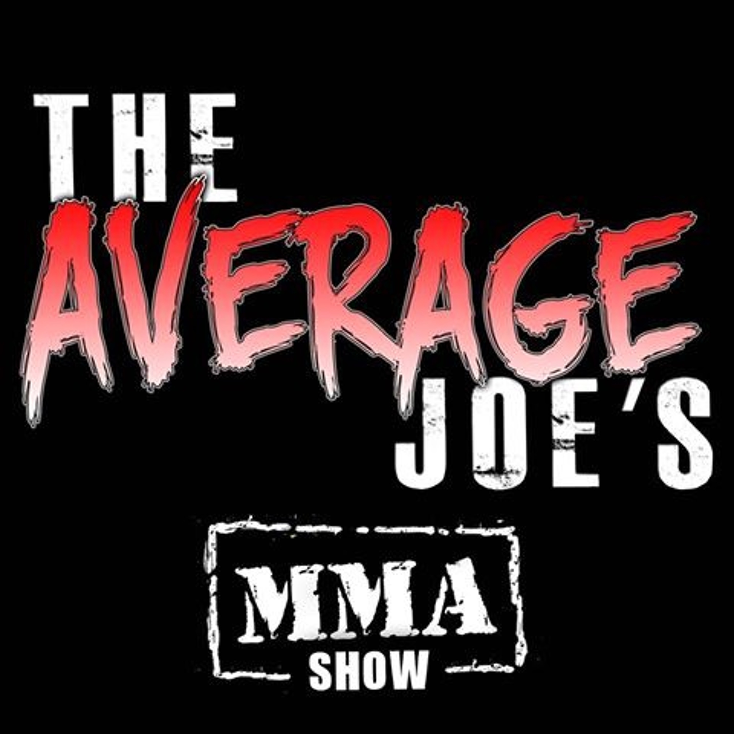 The Average Joe\'s MMA Show