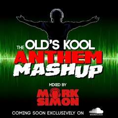 Dj Mark Simon - The Old's Kool Anthem Mashup