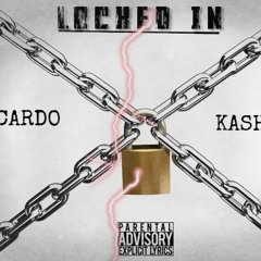 Cardo King x Chris Ka$H - Locked IN