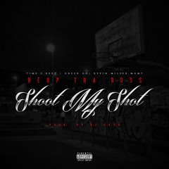 Shoot My Shot Prod. By DJ Shad