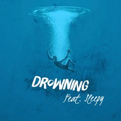 Drowning Feat. Sleepy
