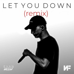 NF-Let You Down(Evan McLeod Remix)