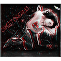 Sweet Dreams- [UNKNWN x CHUBBY BUNNY]