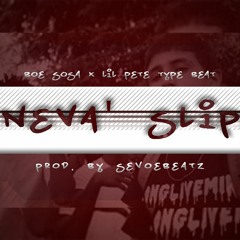 [FREE]*BOE SOSA x LIL PETE TYPE BEAT*"Neva' Slip"(prod. Sevoebeatz)