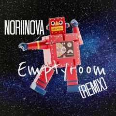 NoriiNova - Emptyroom (REMiX) {BIG WILD} {YUNA}