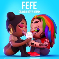 6ix9ine, Nicki Minaj, Murda Beatz - FEFE (CRAYDA BOYZ Remix)[FREE DOWNLOAD]