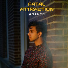 Fatal Attraction - Ananto