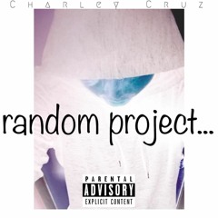 random project... (Prod. By Cxdy)