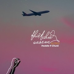 Freddie - Thiệt chứ sao em (ECTNT2) ft. Chunk (Prod. LiveGian)