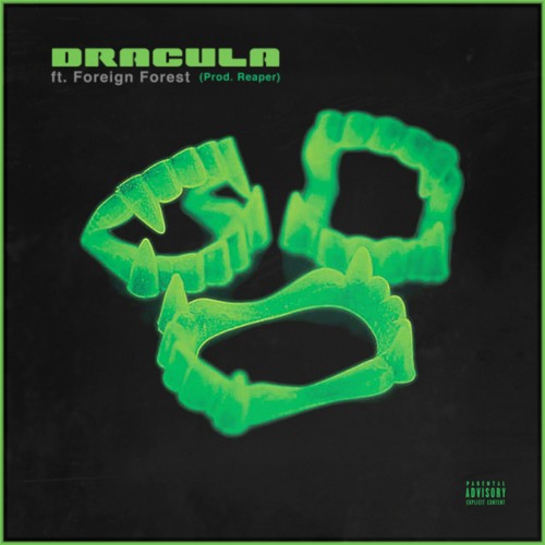 Dracula ft. Foreign Forest (Prod. Reaper)
