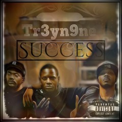 Success ~ Twizi,Breezy2x,Real