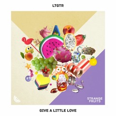 Give a Little Love (Original Mix) [Strange Fruits]