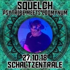 Squelch_PsyTribe meets Loomynum ( Dj-Set)