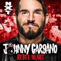 WWE Johnny Gargano - Rebel Heart (Official Theme)