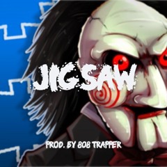 Jigsaw (808 Trapper remix)