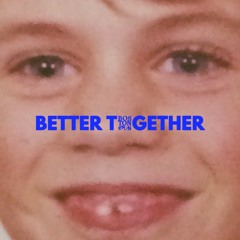 Boston Bun - Better Together (Extended)