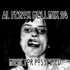 Al Ferox "HellMix 24 Music for Possessed" Free Download