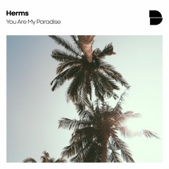 [DPB323] Herms - You Are My Paradise (Original Mix)