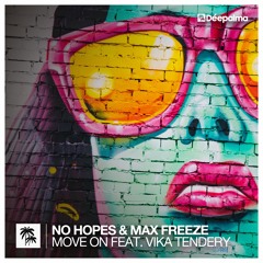 No Hopes & Max Freeze feat. Vika Tendery - Move On