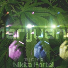 Nikita Fortel - Marijuana