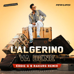 L'algerino - Va Bene (Eddie G & Rakurs Radio Edit)