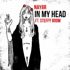 In My Head Ft. Steffy Boom [FREE DL]