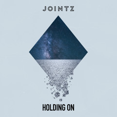 JOINTZ - Holding On