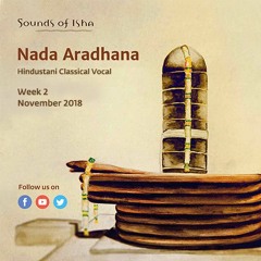 Nada Aradhana - Hindustani Classical Vocal (Female, November 2018)
