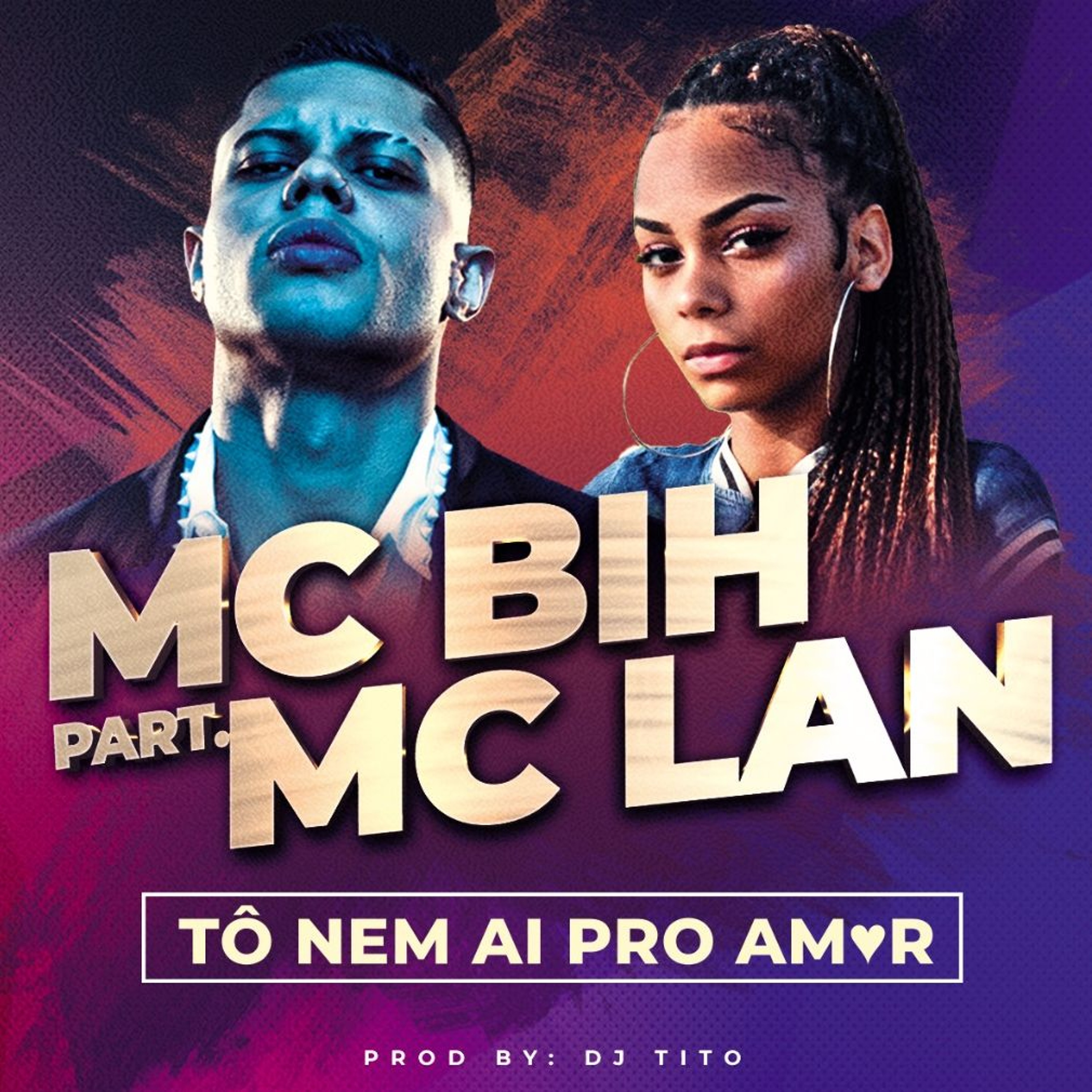 MC LAN & MC BIH -TO NEM AI PRO AMOR  (DJTITO) 2019 NR PRODUTORA    download grátis episode artwork