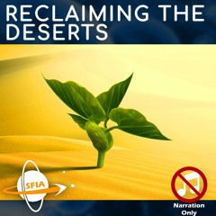 Reclaiming The Deserts (Narration Only)