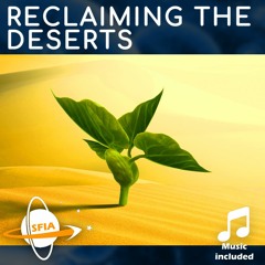 Reclaiming The Deserts