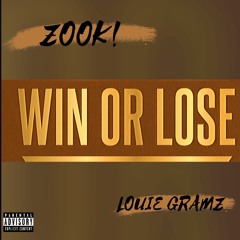 Win Or Lose Ft. Louie Gramz
