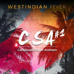 Westindian Fever - CSA#1 - DJ CROOKS