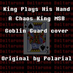 King Plays His Hand | A Chaos King Megalo Strikes back (my take)