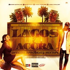 LAGOS TO ACCRA MIX 2018 BY @CYNTHIA_DJMVP @DJSSKES