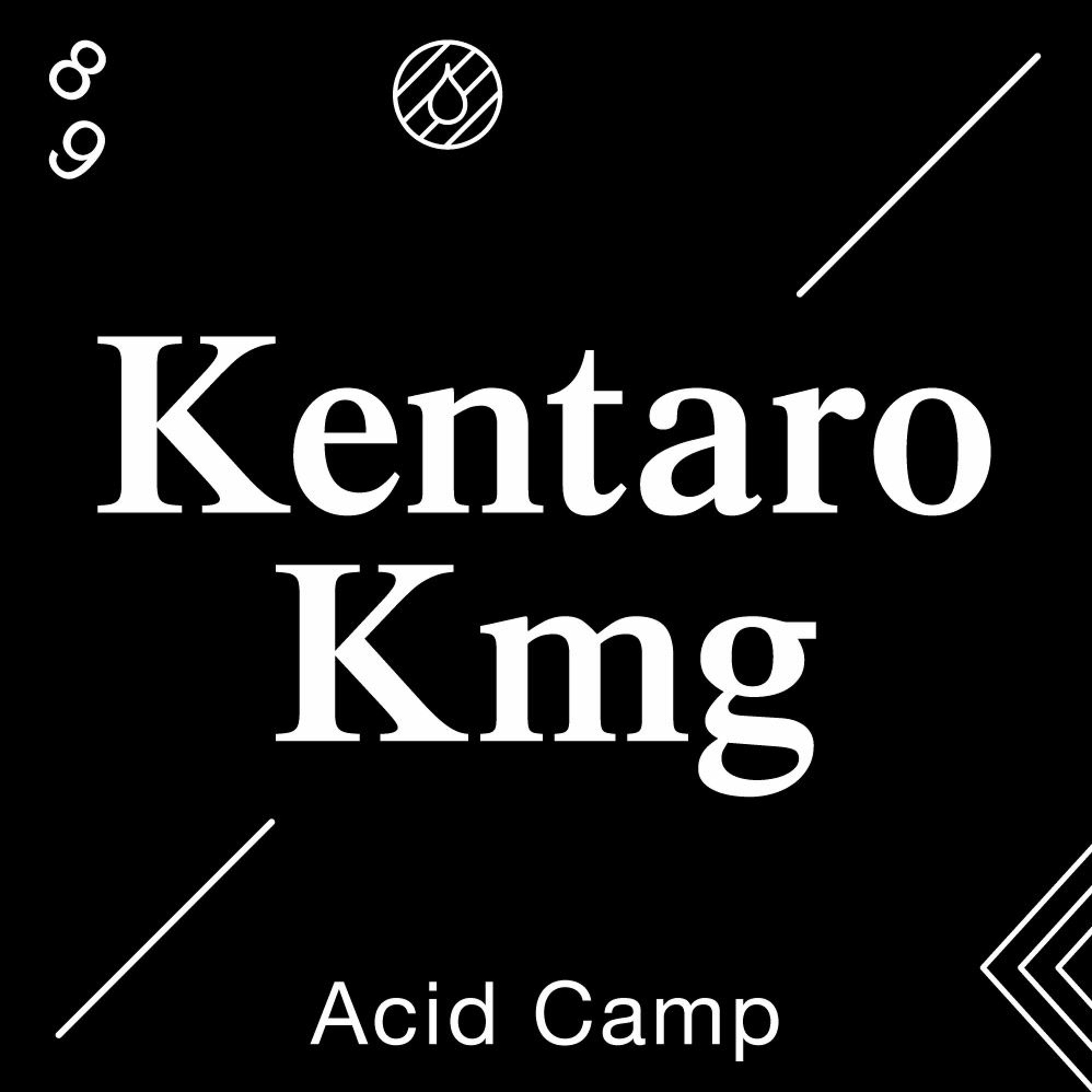 Acid Camp Vol. 89 — Kentaro Kmg