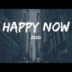 Zedd & Elley Duhé - Happy Now (Wozinho Remix) [FREE DOWNLOAD]