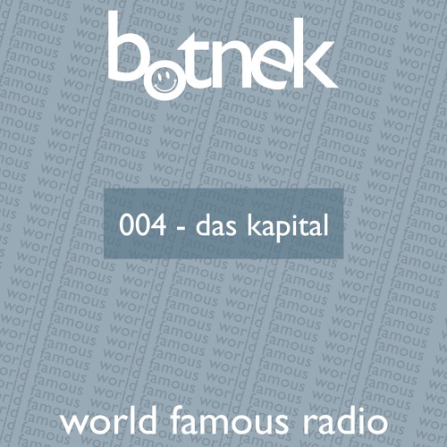 World Famous Radio 004 feat. Das Kapital