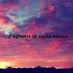 my nightmares have nightmares