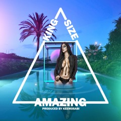 King Size - Amazing Prod By Keemosabi