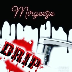 mirgeeze-DRIP