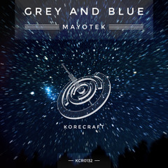 Mayotek - Grey And Blue (Original Mix) // FREE DOWNLOAD
