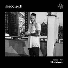 discotech Podcast 65: Niko Maxen