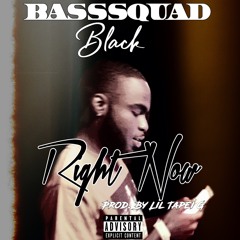 Right Now [Nasty N***a] (Prod. By Tapri Grams)