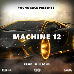 Young Sace X MILLIONS - Machine 12