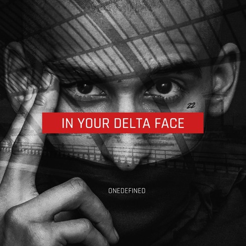 ONEDEFINED - In Your Delta Face (Digital Mix)