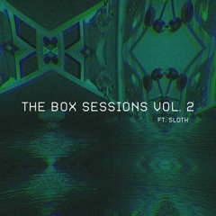 The Box Sessions Vol. 2 (Feat. Sloth)