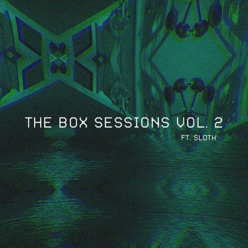 The Box Sessions Vol. 2 (Feat. Sloth)