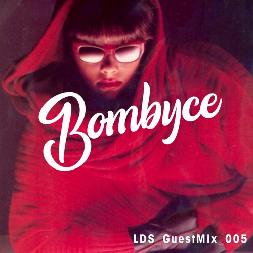 Bombyce - LDS GuestMix 005